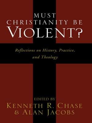cover image of Must Christianity Be Violent?